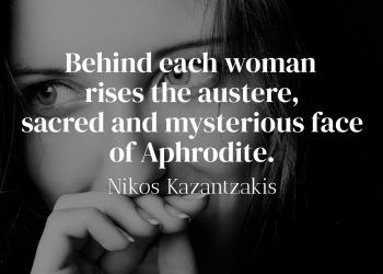 Behind each woman rises the austere, sacred and mysterious face of Aphrodite - Nikos Kazantzakis Quote Meaning