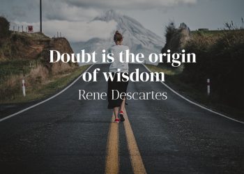 Doubt is the origin of wisdom - Rene Descartes Quote meaning explaination