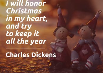 I will honour Christmas in my heart, and try to keep it all the year quote explained meaning charles dickens