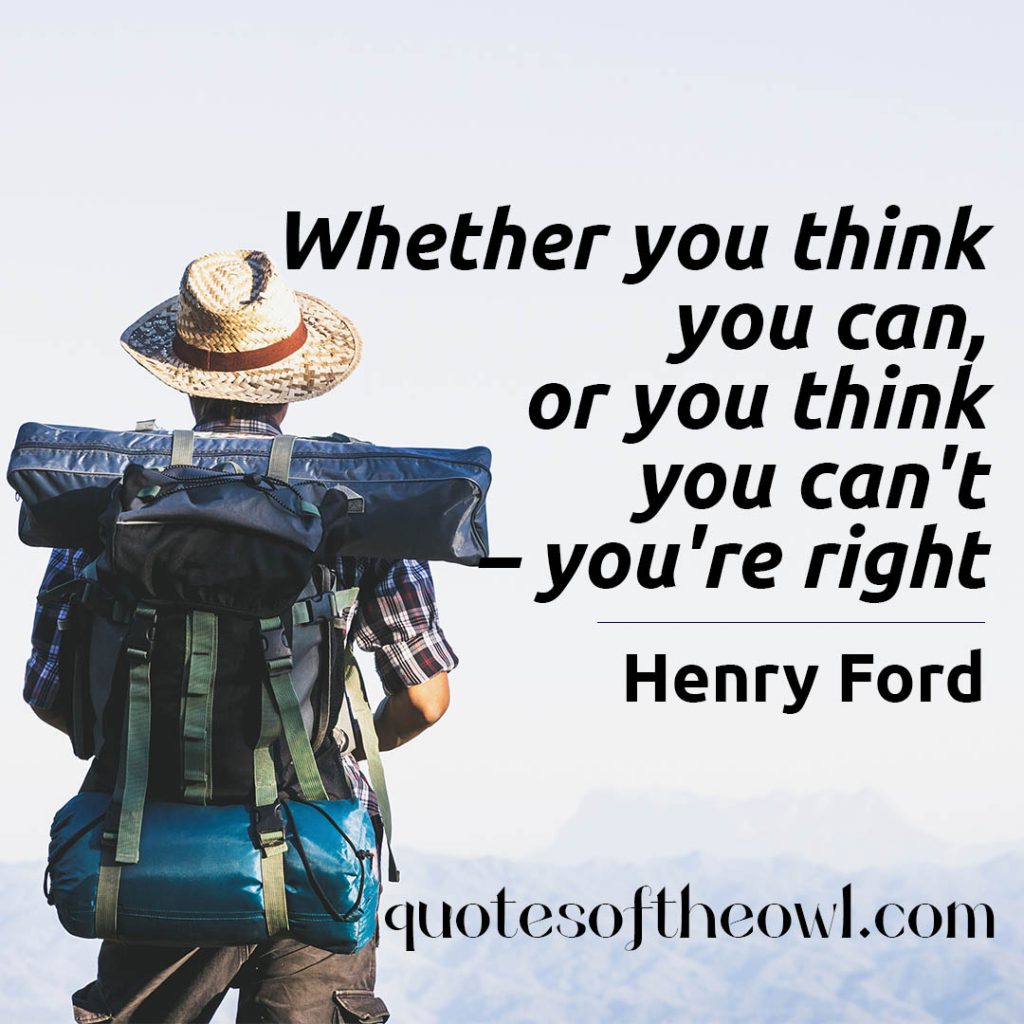 Whether you think you can, or you think you can