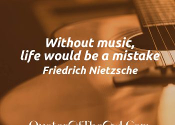 Friedrich Nietzsche — 'Without music, life would be a mistake.' - Quote with image and meaning explaination