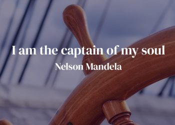I am the captain of my soul - Nelson Mandela