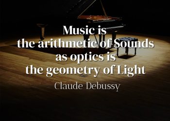 Music is the arithmetic of sounds as optics is the geometry of light - Claude Debussy