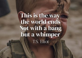 This is the way the world ends- Eliot