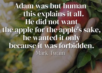 Adam was but human this explains it all - Mark Twain