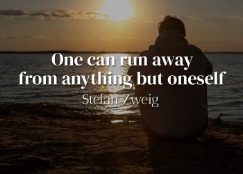 One can run away from anything but oneself - Stefan Zweig
