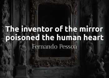 The inventor of the mirror poisoned the human heart - Fernando Pessoa Quote