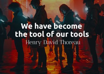 We have become the tool of our tools - Henry David Thoreau Quotes